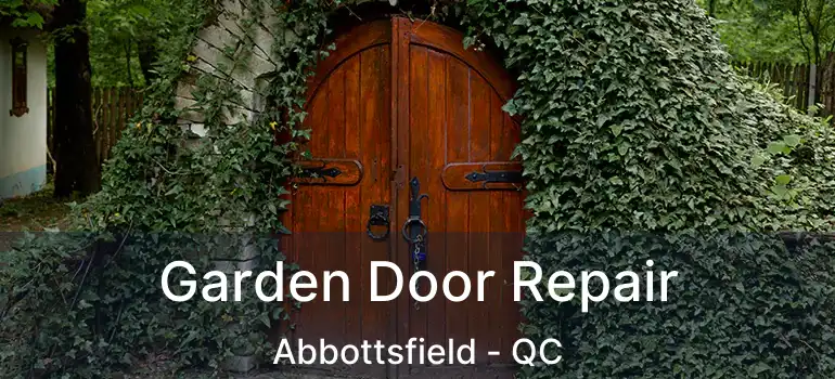  Garden Door Repair Abbottsfield - QC