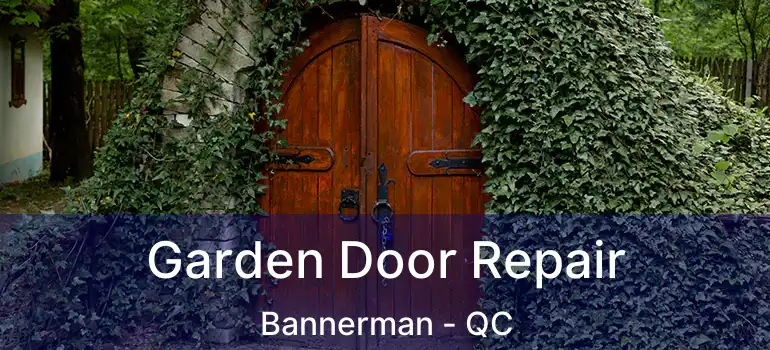  Garden Door Repair Bannerman - QC