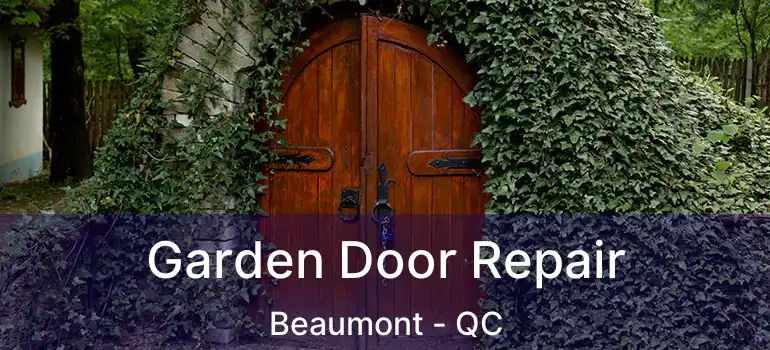  Garden Door Repair Beaumont - QC