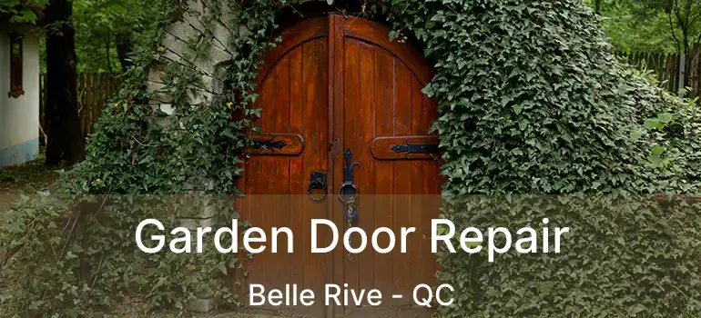  Garden Door Repair Belle Rive - QC