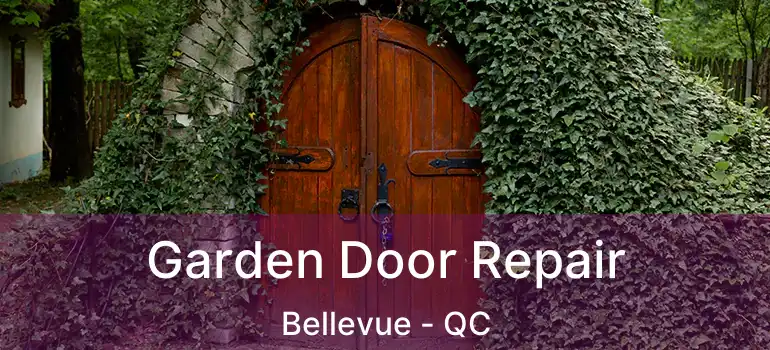  Garden Door Repair Bellevue - QC