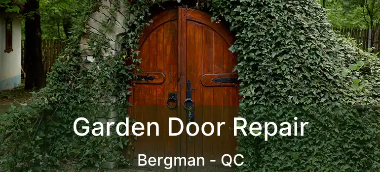  Garden Door Repair Bergman - QC