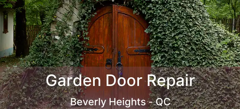  Garden Door Repair Beverly Heights - QC