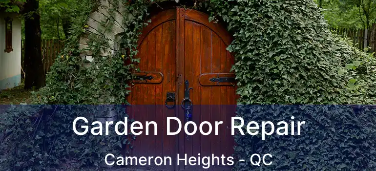  Garden Door Repair Cameron Heights - QC