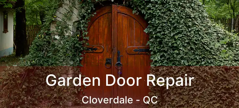  Garden Door Repair Cloverdale - QC