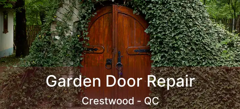 Garden Door Repair Crestwood - QC