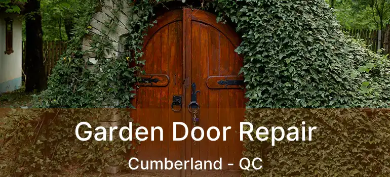  Garden Door Repair Cumberland - QC