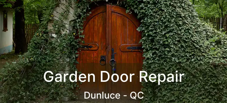  Garden Door Repair Dunluce - QC