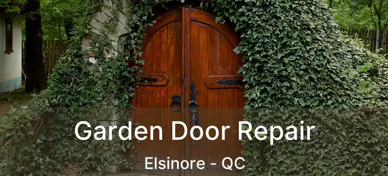  Garden Door Repair Elsinore - QC