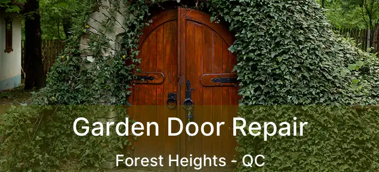  Garden Door Repair Forest Heights - QC
