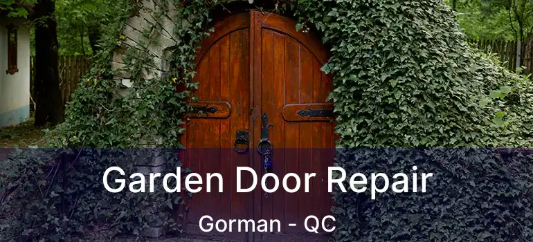  Garden Door Repair Gorman - QC