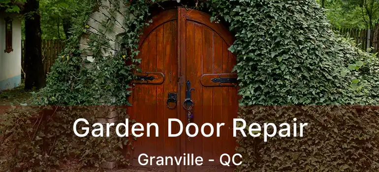  Garden Door Repair Granville - QC
