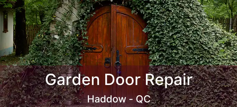  Garden Door Repair Haddow - QC