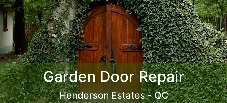  Garden Door Repair Henderson Estates - QC