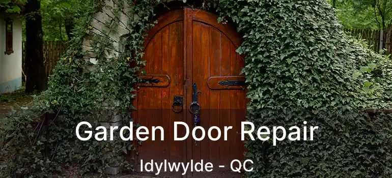  Garden Door Repair Idylwylde - QC