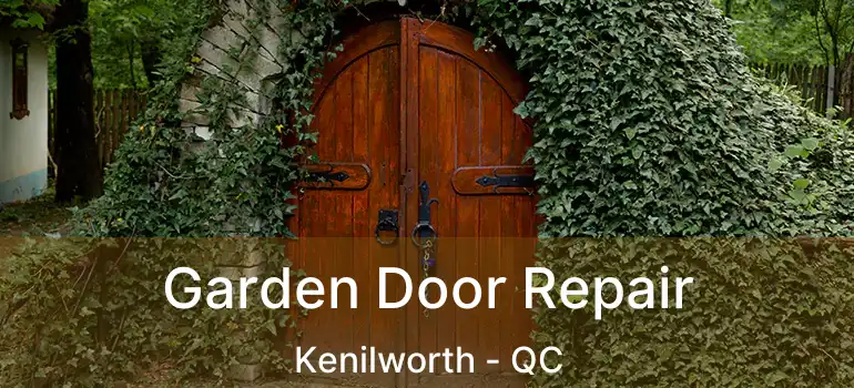  Garden Door Repair Kenilworth - QC