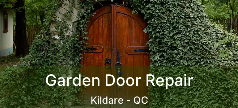  Garden Door Repair Kildare - QC