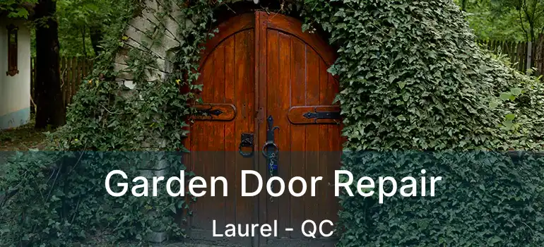  Garden Door Repair Laurel - QC