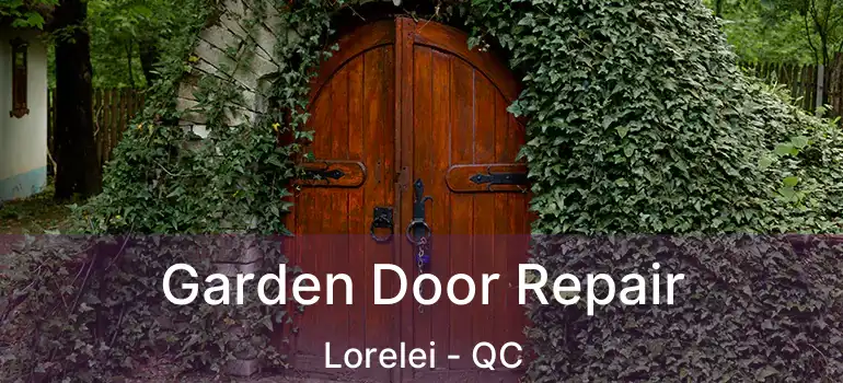 Garden Door Repair Lorelei - QC