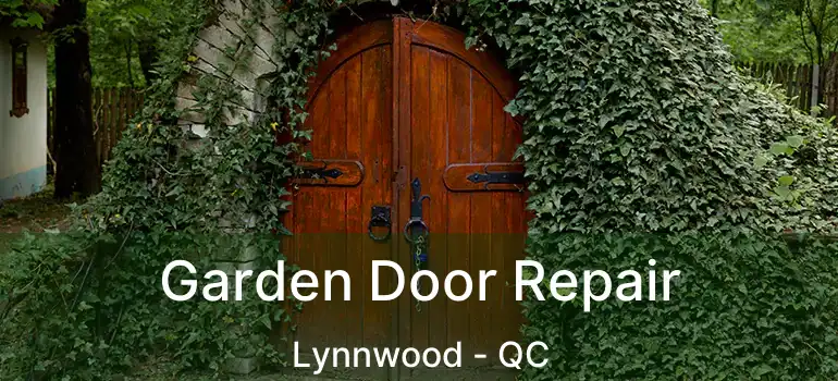  Garden Door Repair Lynnwood - QC