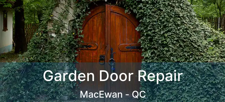  Garden Door Repair MacEwan - QC