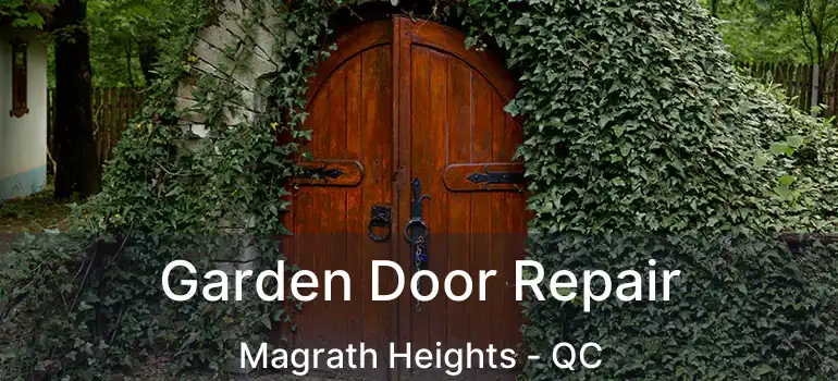  Garden Door Repair Magrath Heights - QC