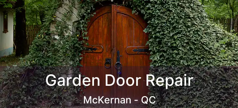  Garden Door Repair McKernan - QC