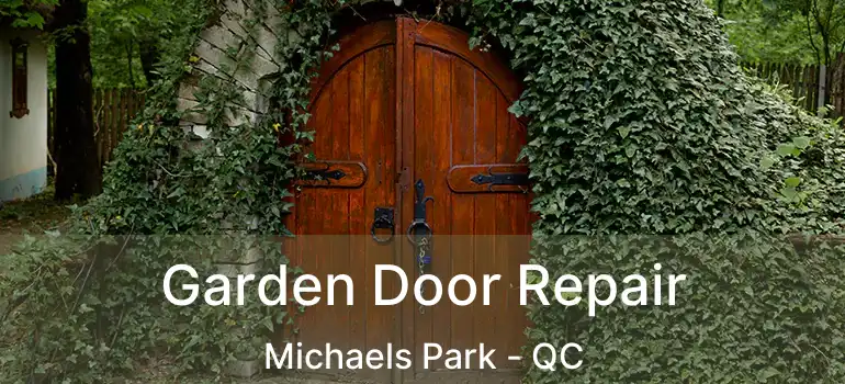 Garden Door Repair Michaels Park - QC