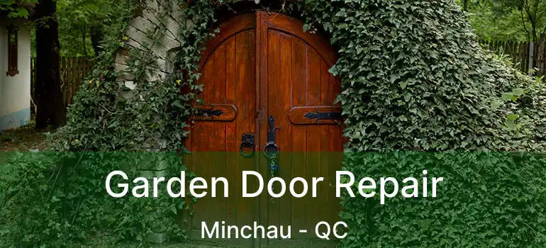  Garden Door Repair Minchau - QC
