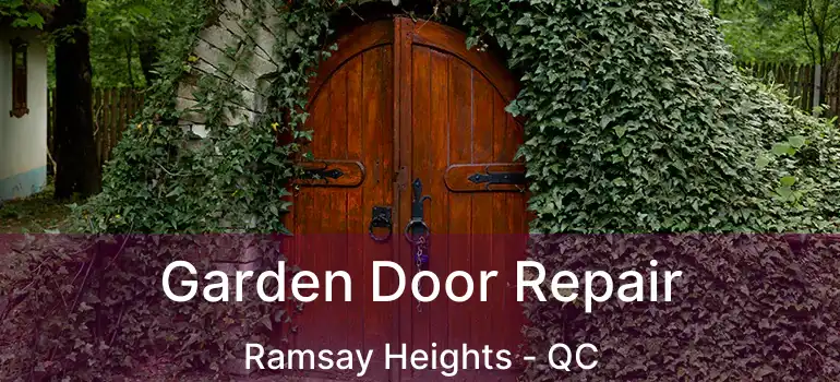  Garden Door Repair Ramsay Heights - QC