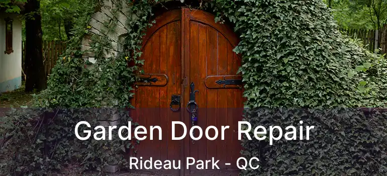  Garden Door Repair Rideau Park - QC