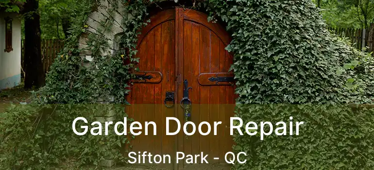  Garden Door Repair Sifton Park - QC