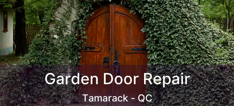  Garden Door Repair Tamarack - QC