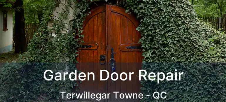  Garden Door Repair Terwillegar Towne - QC