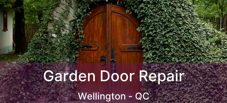  Garden Door Repair Wellington - QC