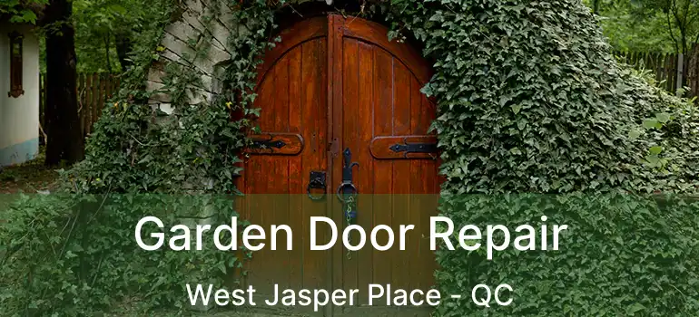 Garden Door Repair West Jasper Place - QC