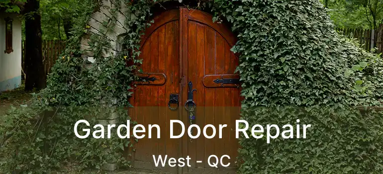  Garden Door Repair West - QC