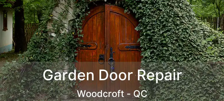  Garden Door Repair Woodcroft - QC