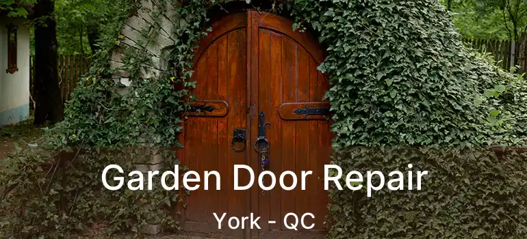  Garden Door Repair York - QC