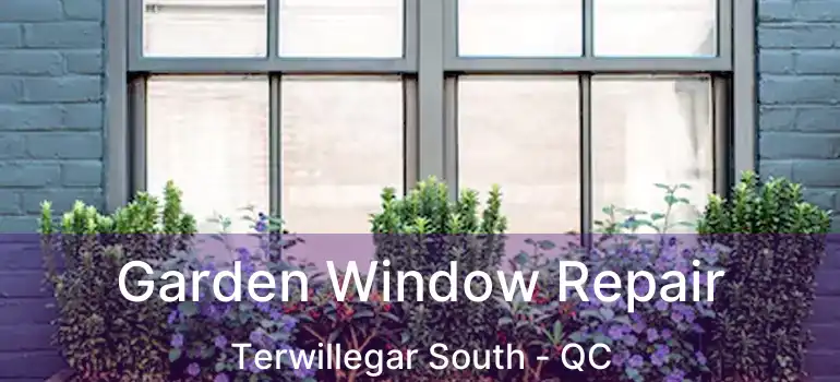 Garden Window Repair Terwillegar South - QC