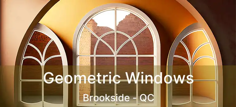  Geometric Windows Brookside - QC