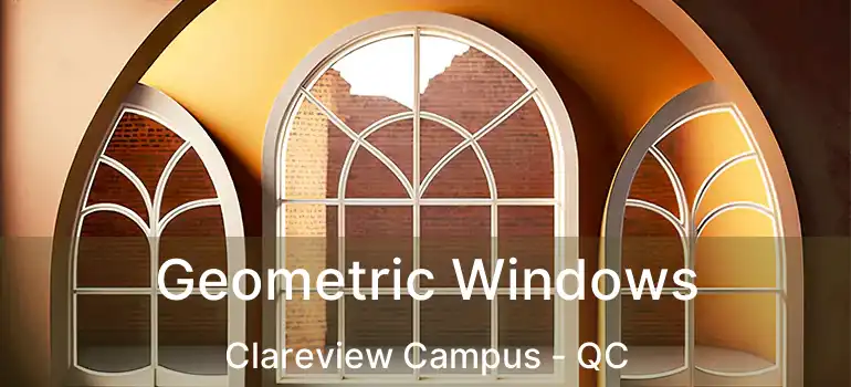  Geometric Windows Clareview Campus - QC