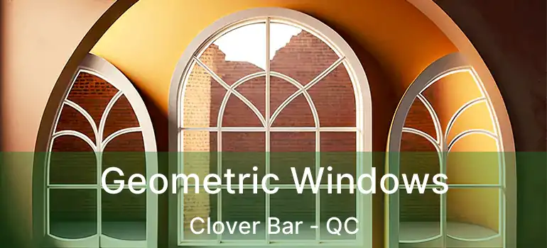  Geometric Windows Clover Bar - QC