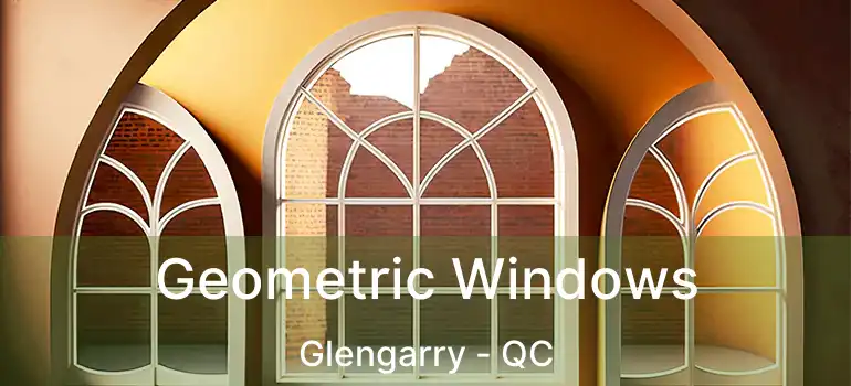  Geometric Windows Glengarry - QC