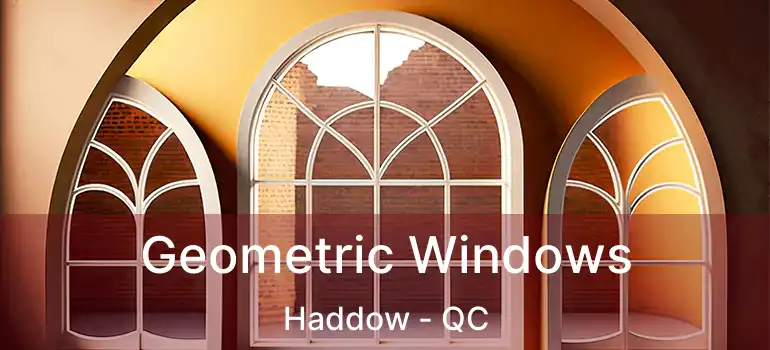  Geometric Windows Haddow - QC