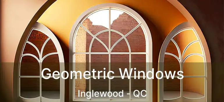  Geometric Windows Inglewood - QC