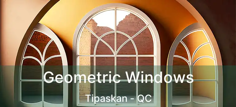  Geometric Windows Tipaskan - QC