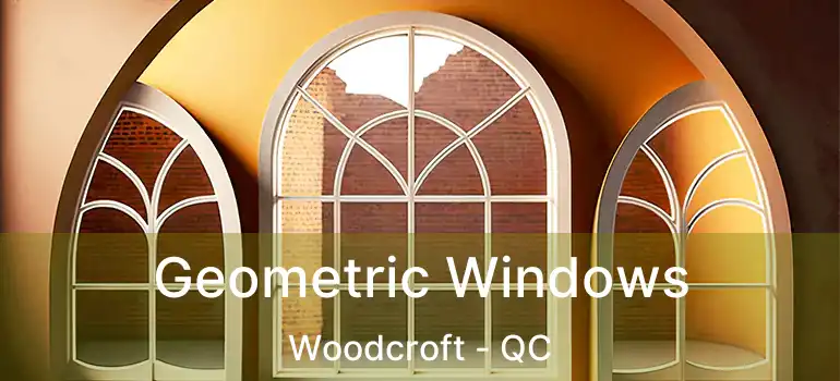  Geometric Windows Woodcroft - QC