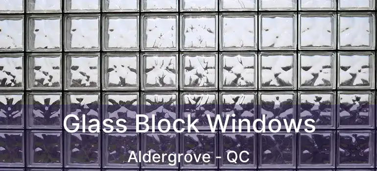  Glass Block Windows Aldergrove - QC