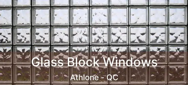  Glass Block Windows Athlone - QC
